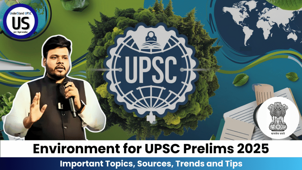 Environment For UPSC Prelims 2025 » UnderStand UPSC
