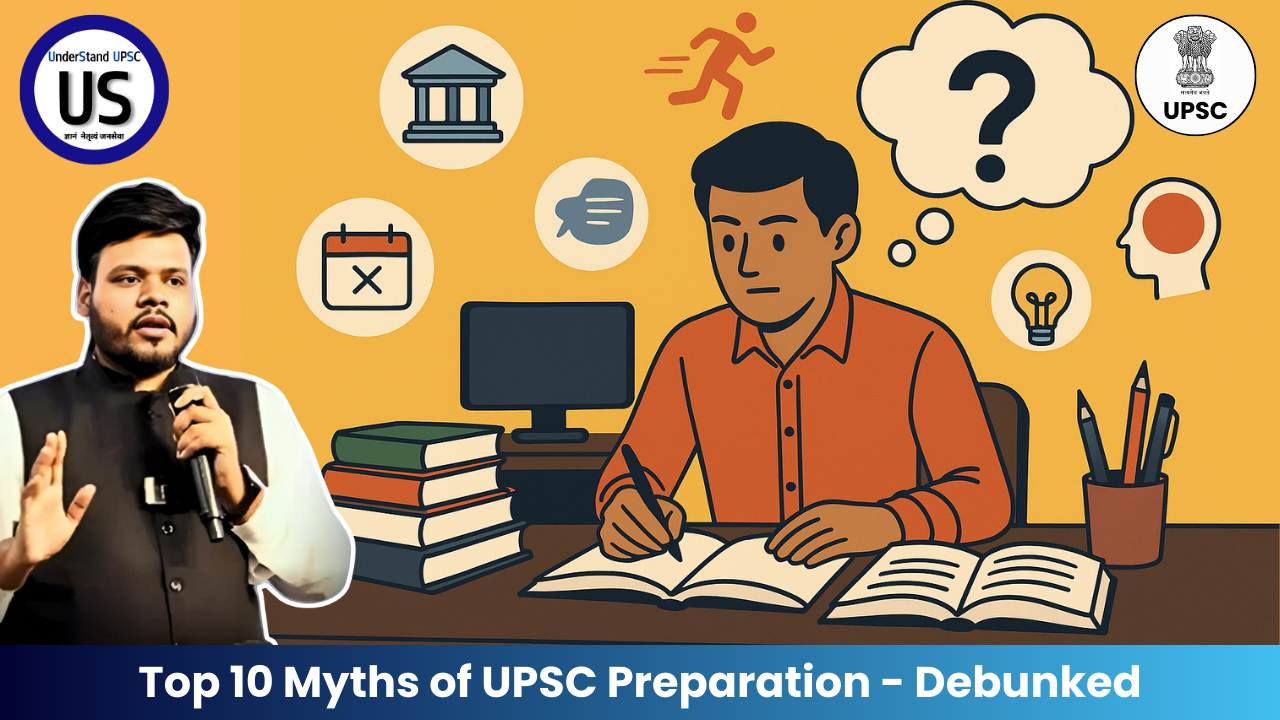 Top 10 Myths of UPSC Preparation – Debunked