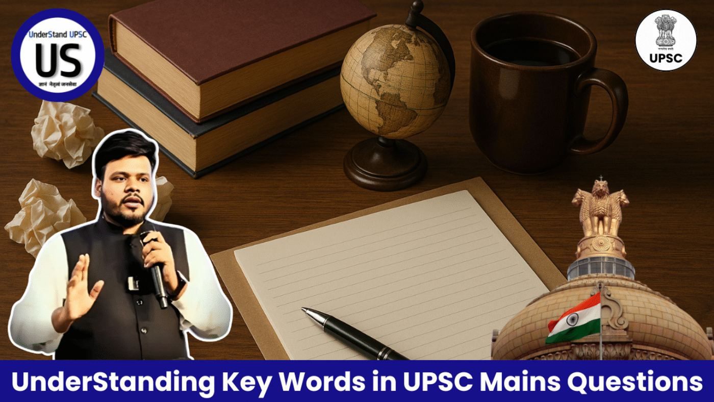 UnderStanding Key Words in UPSC Mains Questions
