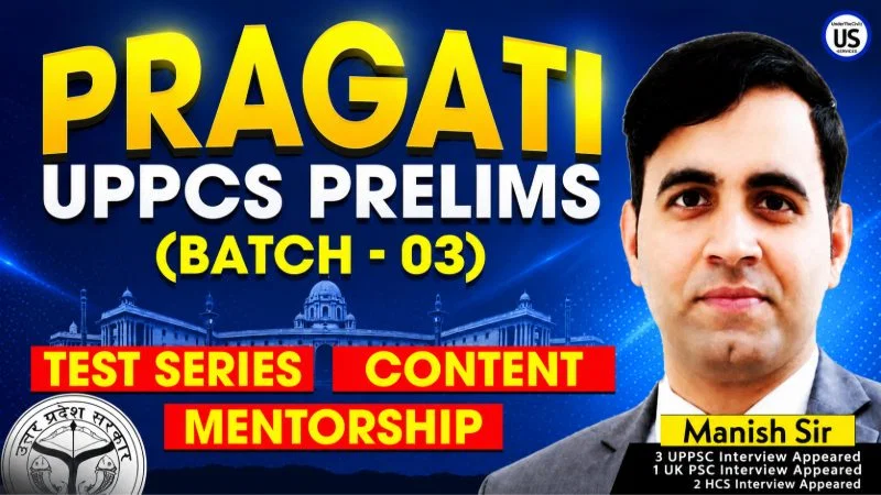 PRAGATI - UPPCS Mentorship & Prelims Test Series Batch 3 - Online
