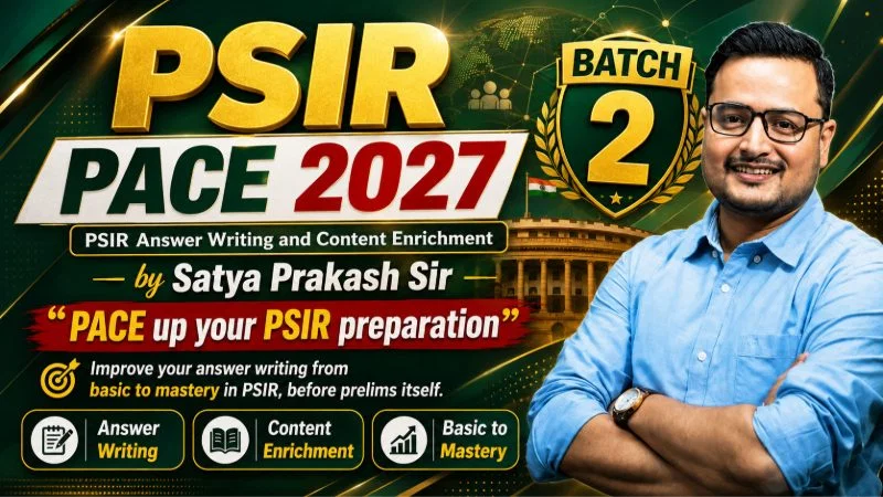 PSIR - Answer Writing and Content Enrichment (PACE) 2027 Batch 2 - Hybrid