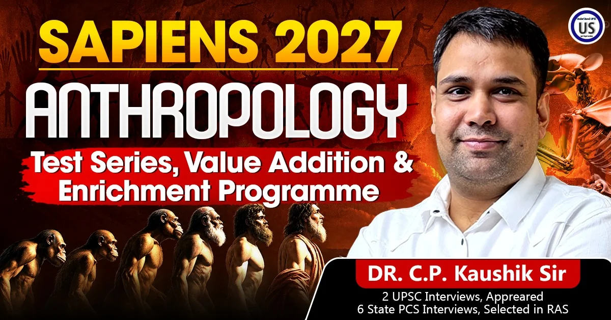 SAPIENS 2027 - Anthropology Test Series, Value Addition and Enrichment Programme