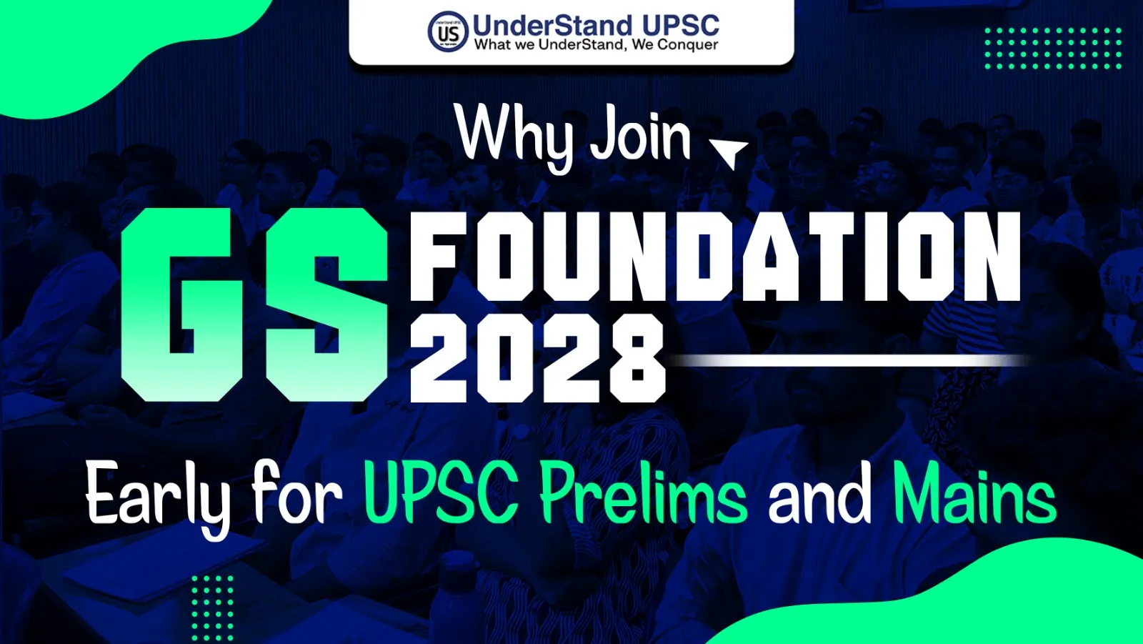 Why Join GS Foundation 2028 UPSC Early for UPSC Prelims and Mains
